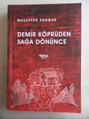 Demir Köprüden Sağa Dönünce