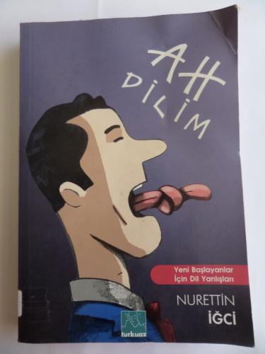 Ah Dilim Yeni Başlayanlar İçin Dil Yanlışları