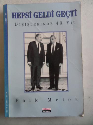 Hepsi Geldi Geçti Dışişlerinde 43 Yıl Faik Melek