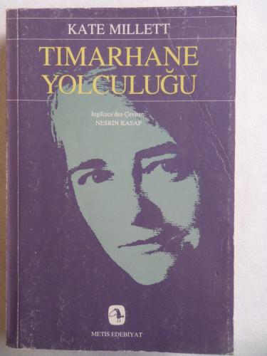 Tımarhane Yolculuğu Kate Millett