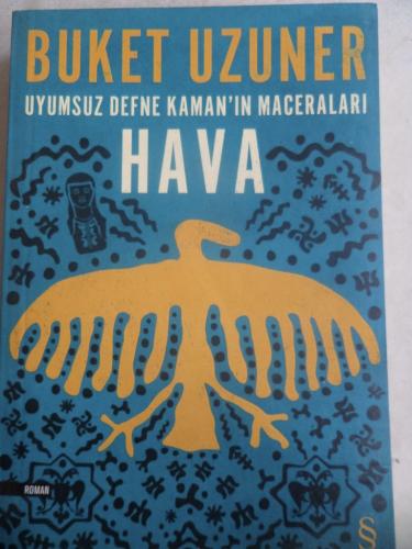 Uyumsuz Defne Kaman'ın Maceraları Hava Buket Uzuner