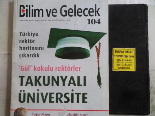 Bilim ve Gelecek 2012 / 104 - Takunyalı Üniversite