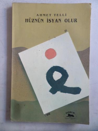 Hüznün İsyan Olur Ahmet Telli