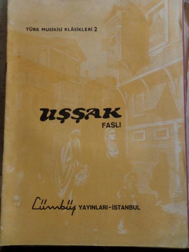 Türk Musikisi Klasikleri 2 Uşşak Faslı