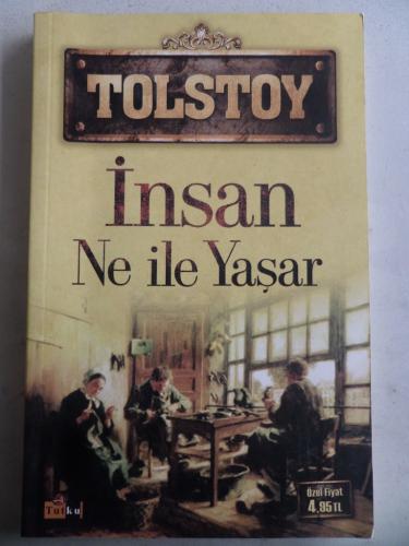İnsan Ne İle Yaşar Lev Nikolayeviç Tolstoy