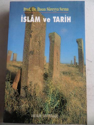 İslam ve Tarih İhsan Süreyya Sırma