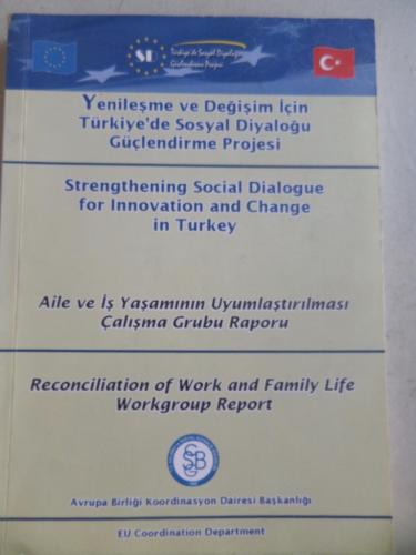Aile ve İş Yaşamının Uyumlaştırılması Çalışma Grubu Raporu