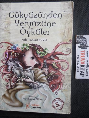 Gökyüzünden Yeryüzüne Öyküler Şule Tankut Jobert