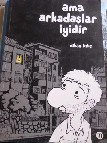 Ama Arkadaşlar İyidir