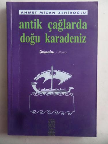 Antik Çağlarda Doğu Karadeniz Ahmet Mican Zehiroğlu