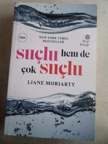 Suçlu Hem de Çok Suçlu Liane Moriarty