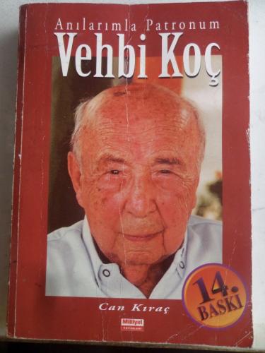 Anılarımla Patronum Vehbi Koç Can Kıraç