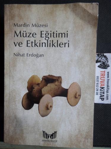 Mardin Müzesi Müze Eğitimi ve Etkinlikleri