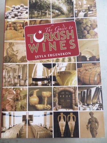 The Guide To Turkish Wines Şeyla Ergenekon