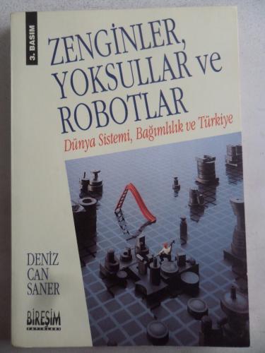 Zenginler Yoksullar ve Robotlar Deniz Can Saner
