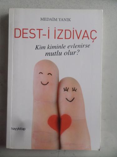 Dest-i İzdivaç Kim Kiminle Evlenirse Mutlu Olur Medaim Yanık