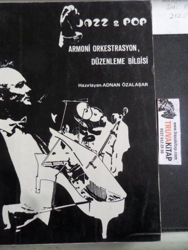 Jazz & Pop Armoni Orkestrasyon Düzenleme Bilgisi Adnan Özalaşar