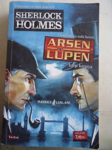 Sherlock Holmes Arsen Lüpen Karşı Karşıya Maurice Leblanc