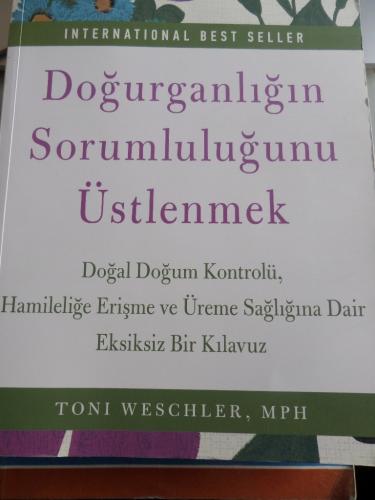 Doğurganlığın Sorumluluğunu Üstlenmek Toni Weschler