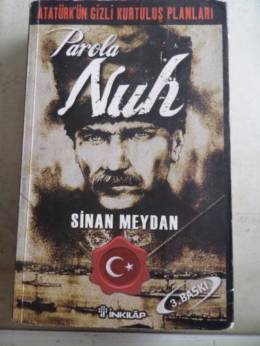 Atatürk'ün Gizli Kurtuluş Planları Parola Nuh Sinan Meydan