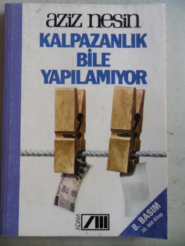 Kalpazanlık Bile Yapılamıyor Aziz Nesin