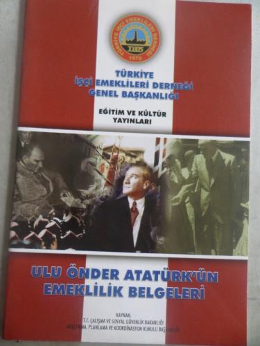 Ulu Önder Atatürk'ün Emeklilik Belgeleri