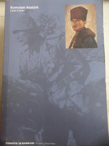 Komutan Atatürk Celal Erikan