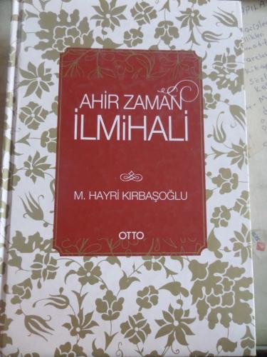 Ahir Zaman İlmihali M. Hayri Kırbaşoğlu