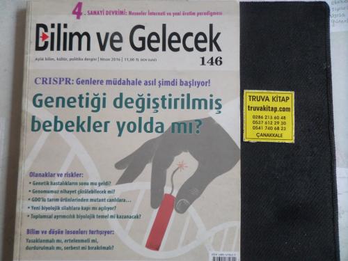Bilim ve Gelecek 2016 / 146 - Genetiği Değiştirilmiş Bebekler Yolda Mı ?