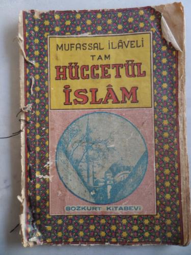 Mufassal İlaveli Tam Huccetül İslam