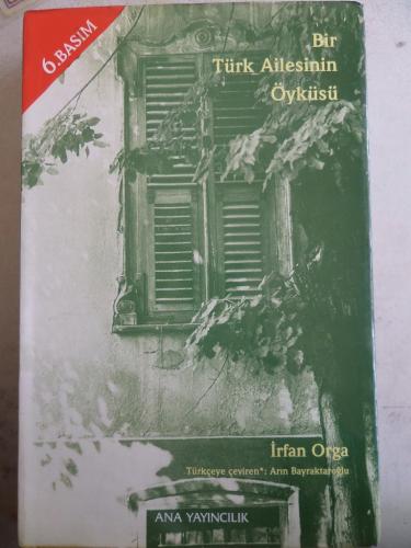 Bir Türk Ailesinin Öyküsü İrfan Orga