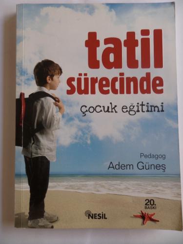 Tatil Sürecinde Çocuk Eğitimi Adem Güneş
