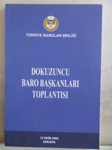 Dokuzuncu Baro Başkanları Toplantısı
