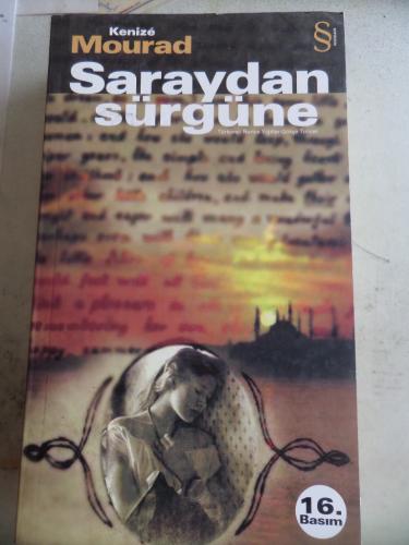 Saraydan Sürgüne Kenize Mourad