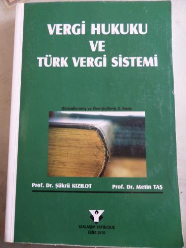 Vergi Hukuku ve Türk Vergi Sistemi Şükrü Kızılot