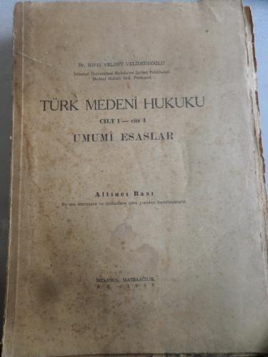 Türk Medeni Hukuku Cilt 1 Cüz 1 Umumi Esaslar
