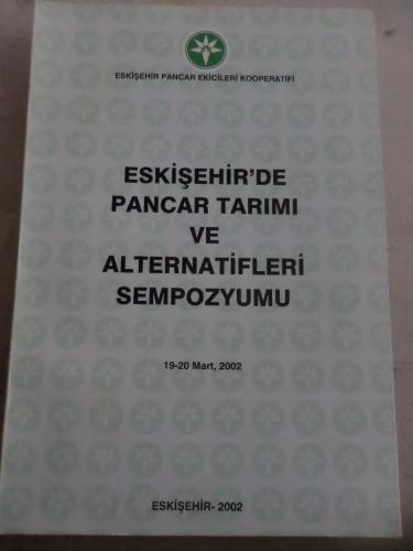Eskişehir'de Pancar Tarımı ve Alternatifleri Sempozyumu