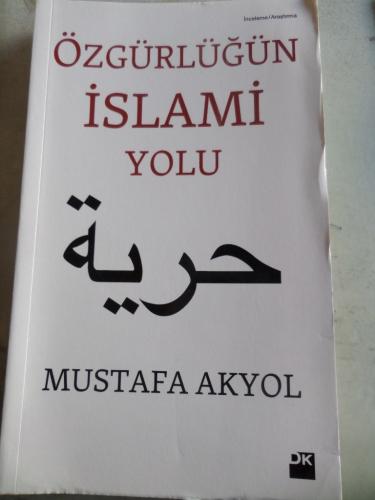 Özgürlüğün İslami Yolu Mustafa Akyol