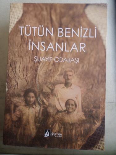 Tütün Benizli İnsanlar Şuayip Odabaşı