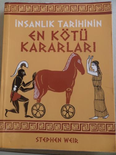 İnsanlık Tarihinin En Kötü Kararları