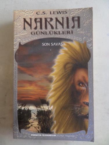 Narnia Günlükleri 7 Son Savaş C. S. Lewis
