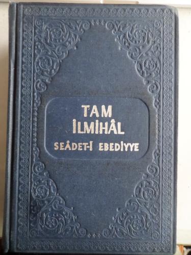 Tam İlmihal Seadet-i Ebediyye