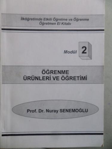 Öğrenme Ürünleri ve Öğretimi 2 Nuray Senemoğlu