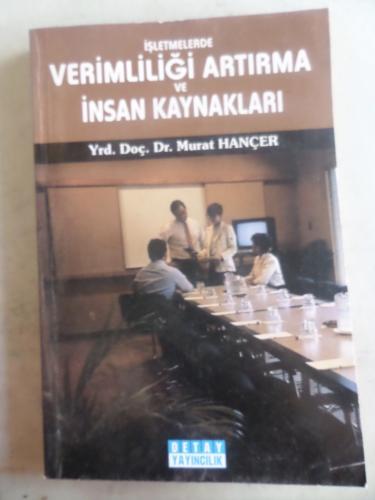 İşletmelerde Verimliliği Artırma ve İnsan Kaynakları