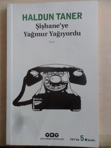 Şişhane'ye Yağmur Yağıyordu