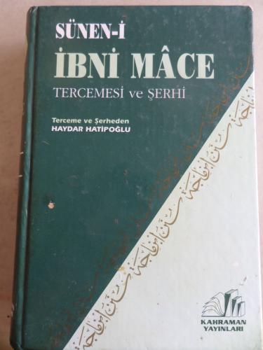 Sünen-i İbni Mace Tercemesi ve Şerhi Haydar Hatipoğlu