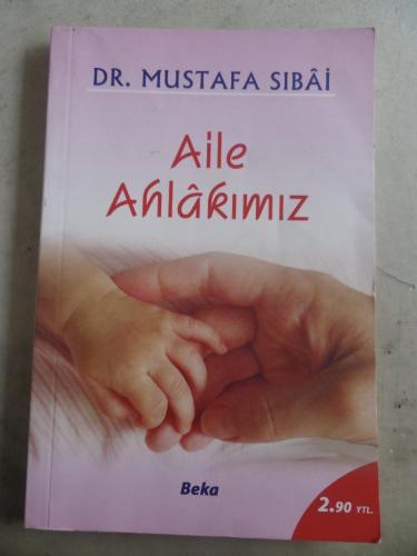 Aile Ahlakımız Mustafa Sibai