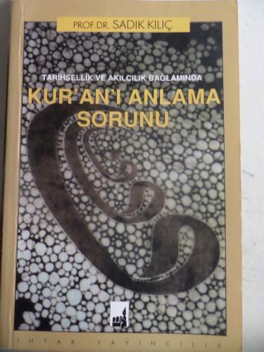 Kur'an'ı Anlama Sorunu Dr. Sadık Kılıç