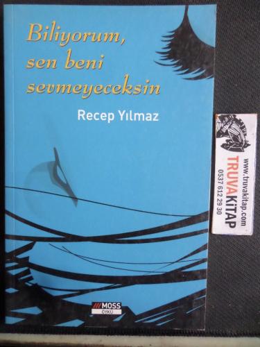 Biliyorum Sen Beni Sevmeyeceksin