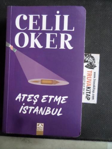 Ateş Etme İstanbul